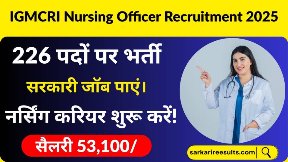 IGMCRI Nursing Officer Recruitment 2025