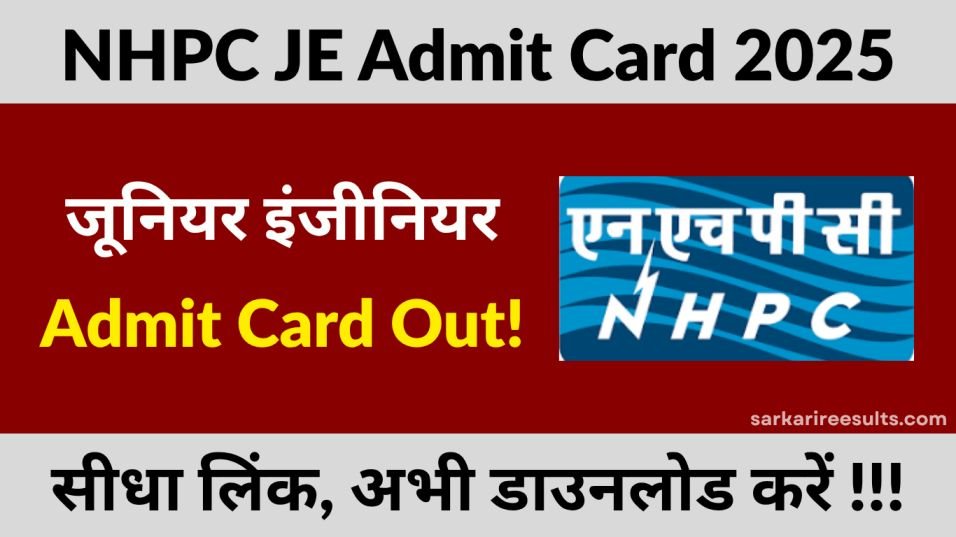NHPC JE Admit Card 2025