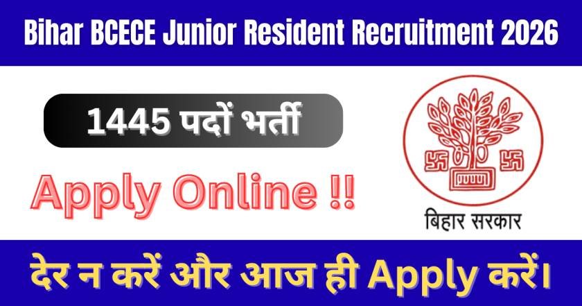 Bihar BCECE Junior Resident Recruitment 2026