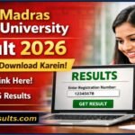 Madras University Result 2026 Release: यहां से तुरंत check करें अपना Result