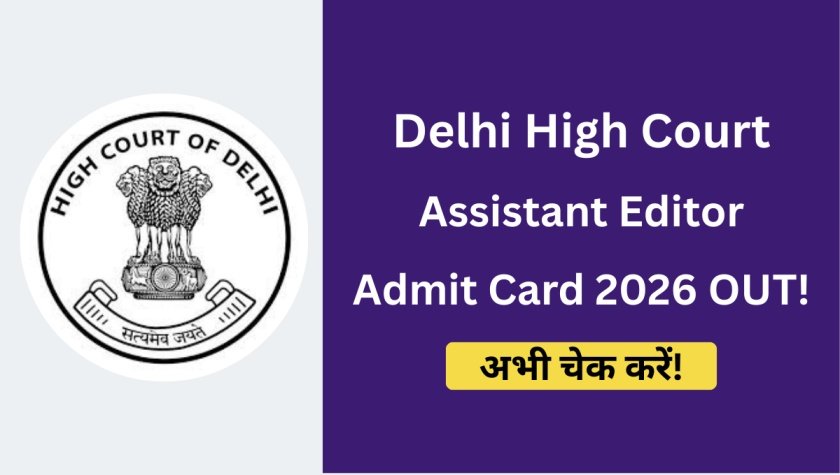 Delhi High Court Assistant Editor Admit Card 2026