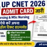 CNET Admit Card 2026 जारी, BSc, MSc Nursing परीक्षा के लिए तुरंत डाउनलोड करें हॉल टिकट