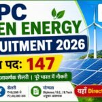 NTPC Green Energy Recruitment 2026 के 147 पदों पर भर्ती, यहाँ Direct Link से अभी करें ऑनलाइन आवेदन